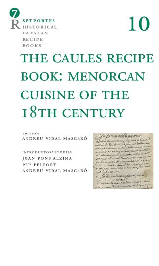 The Caules recipe book menorcan cuisine of the 18th century.