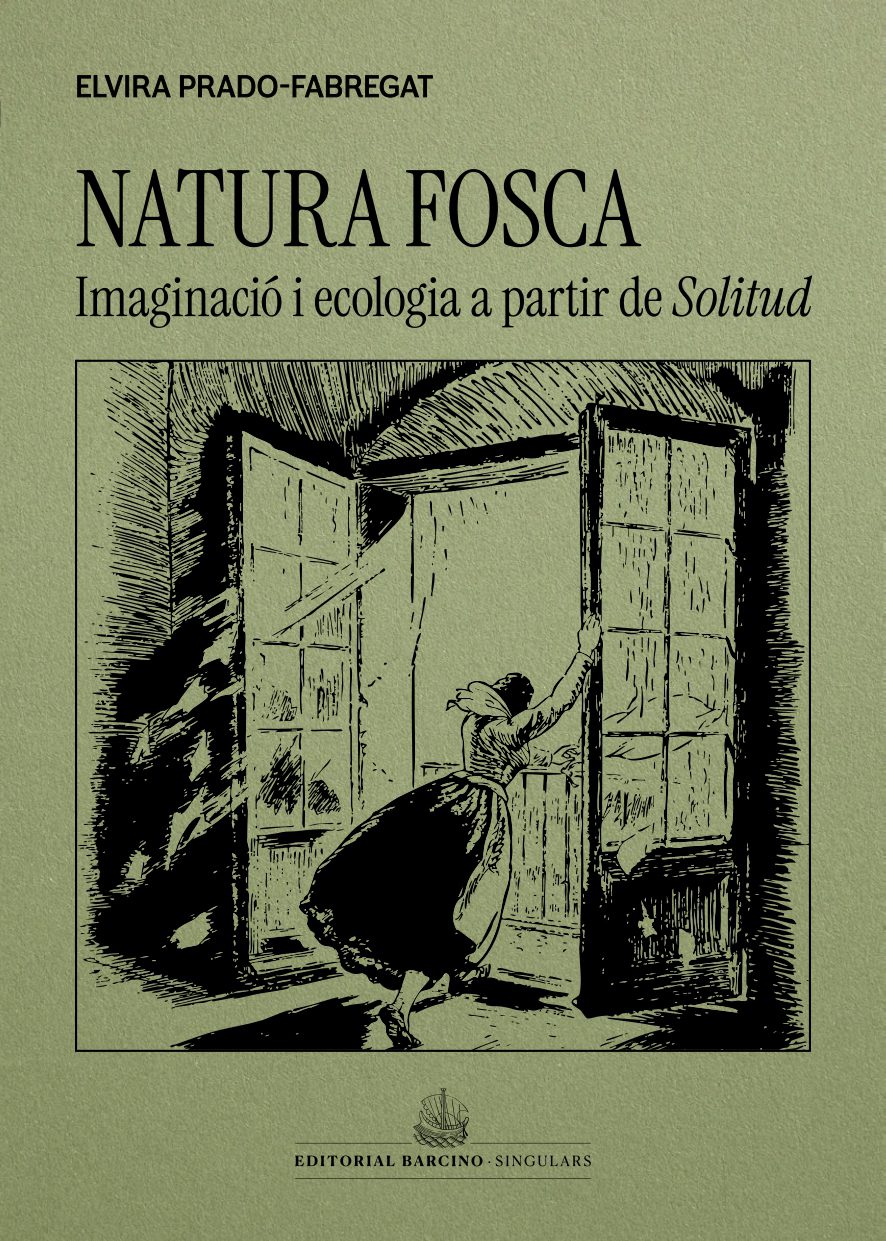 Natura fosca. Imaginació i ecologia a partir de Solitud, de Víctor Català